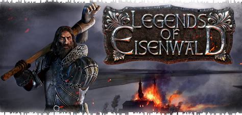 Legends of Eisenwald: Immerse Yourself in a Medieval World Where Tactics Meet Destiny!