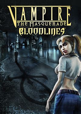 Vampire: The Masquerade - Bloodlines - Embrace the Darkness and Unleash Your Inner Monster!