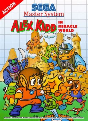 Alex Kidd in Miracle World: A Quirky Platformer Adventure That Will Transport You Back to 1986!