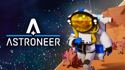 Astroneer A Sandbox Adventure Game Where You Craft and Explore Alien Worlds!