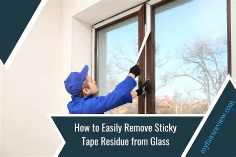 How to Get Tape Residue Off Glass: A Sticky Situation with a Twist of Creativity