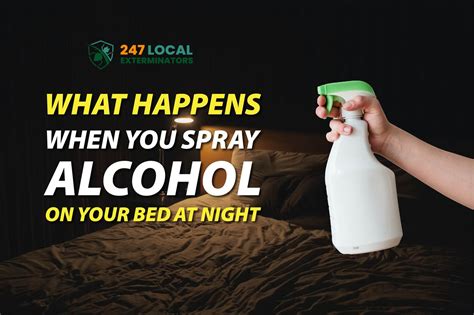 Why Spray Alcohol on Bed at Night: A Curious Ritual or a Hidden Science?